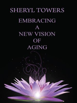 cover image of Embracing a New Vision of Aging